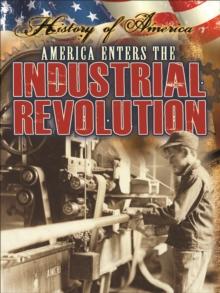 America Enters The Industrial Revolution