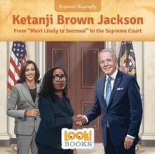 Ketanji Brown Jackson : From "Most Likely to Succeed" to the Supreme Court