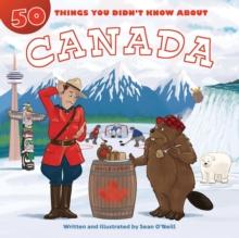 50 Things You Didn't Know about Canada