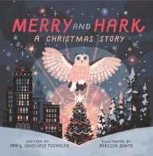 Merry and Hark : A Christmas Story