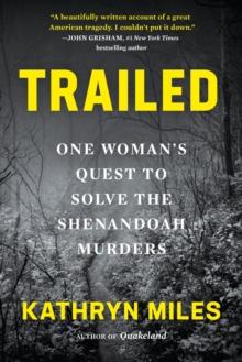 Trailed : One Woman's Quest to Solve the Shenandoah Murders