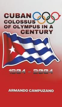 Cuban Colossus of Olympus in a Century