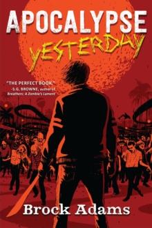 Apocalypse Yesterday : A Novel