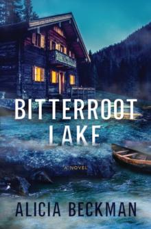 Bitterroot Lake : A Novel