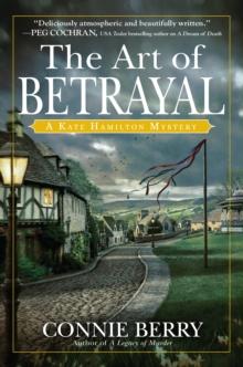 The Art Of Betrayal : A Kate Hamilton Mystery