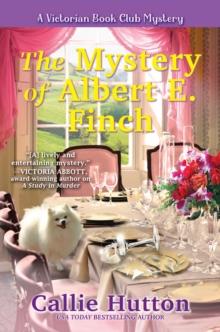 The Mystery Of Albert E. Finch : A Victorian Bookclub Mystery