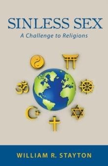 Sinless Sex : A Challenge to Religions