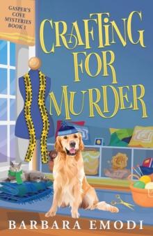 Crafting for Murder : Gasper's Cove Mysteries Book 1