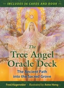 The Tree Angel Oracle Deck : The Ancient Path Into The Sacred Grove