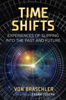 Time Shifts : Experiences of Slipping into the Past and Future