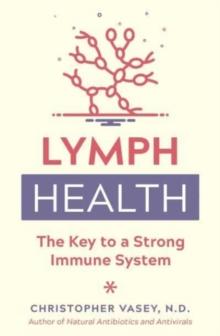 Lymph Health : The Key to a Strong Immune System