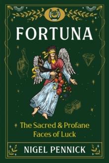 Fortuna : The Sacred and Profane Faces of Luck