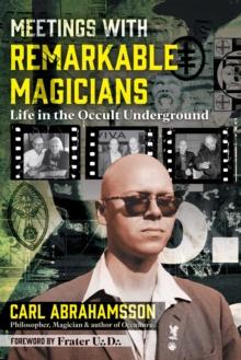 Meetings with Remarkable Magicians : Life in the Occult Underground