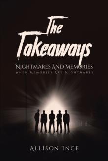 The Takeaways - Nightmares And Memories : When Memories Are Nightmares