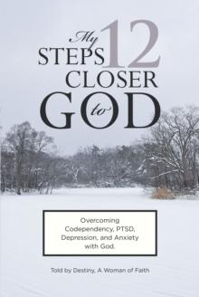 My 12 Steps Closer to God