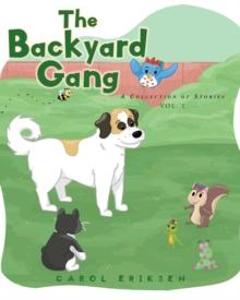 The Backyard Gang : A Collection of Stories, Vol. 1