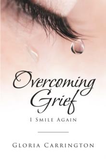 Overcoming Grief : I Smile Again