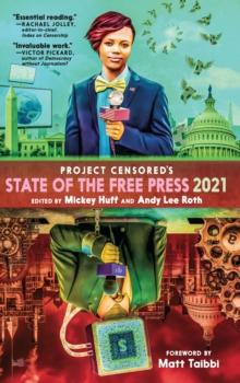 Censored 2021 : The Top Censored Stories and Media Analysis of 2019 - 2020