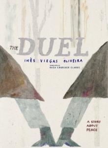 The Duel : A Story About Peace