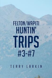 Huntin' Trips #3-#7