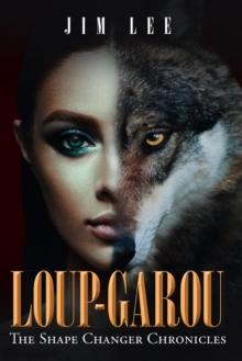 Loup-Garou : The Shape Changer Chronicles