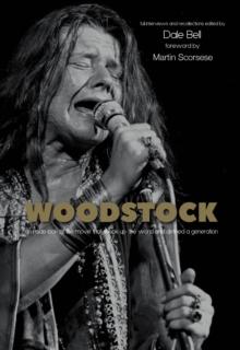 Woodstock: Interviews and Recollections : Interviews and Recollections