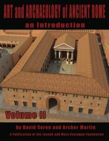 Art and Archaeology of Ancient Rome Vol 2 : Art and Archaeology of Ancient Rome