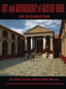 Art and Archaeology of Ancient Rome : An Introduction