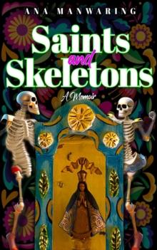 Saints and Skeletons