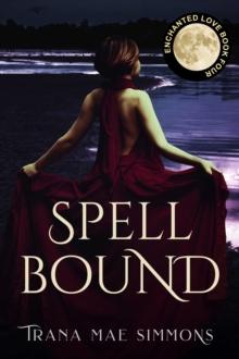 Spellbound (Enchanted Love, Book 4)