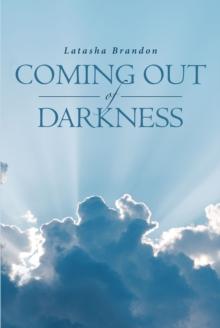 Coming Out of Darkness