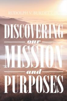 Discovering our Mission and Purposes