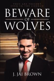 Beware of Wolves : They Are Present Even in the Church