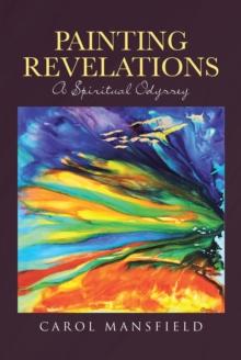 Painting Revelations : A Spiritual Odyssey