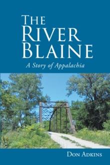 The River Blaine : A Story of Appalachia