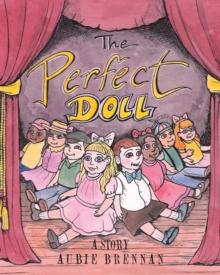 The Perfect Doll : A Story