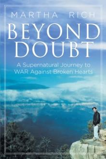 Beyond Doubt : A Supernatural Journey to WAR Against Broken Hearts