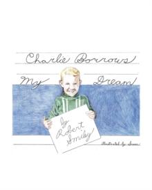 Charlie Borrows My Dream