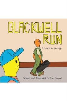 Blackwell Run : Enough is Enough