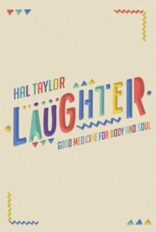 Laughter : Good Medicine for Body and Soul