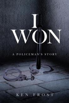 I Won : A Policeman's Story