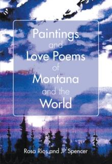 Paintings and Love Poems of Montana and the World