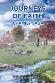 Journeys of Faith; A Family Saga; Book 1