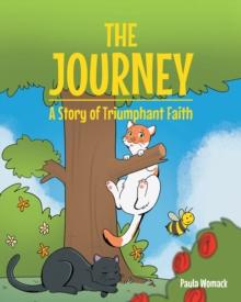 The Journey : A Story of Triumphant Faith