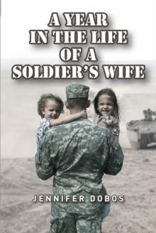 A Year in The Life of a Soldier's Wife