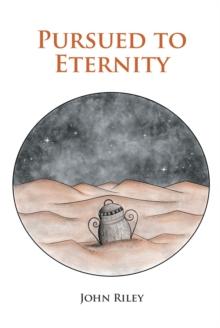 Pursued to Eternity