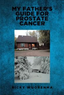 My Father's Guide for Prostate Cancer