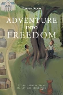 Adventure into Freedom