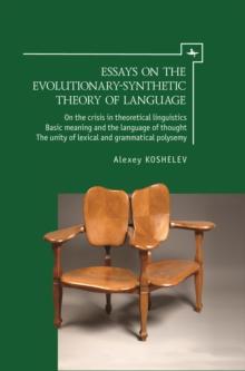 Essays on the Evolutionary-Synthetic Theory of Language