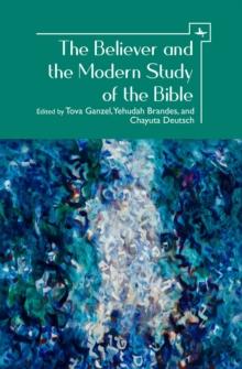 The Believer and the Modern Study of the Bible